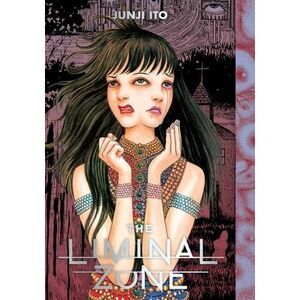 The Liminal Zone -- Junji Ito